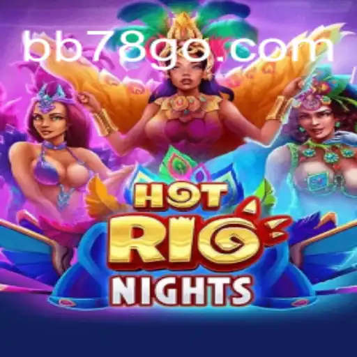 Explorando o Fascinante Mundo de HotRioNights com bb78.com